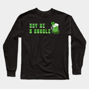 BUY ME A GARGLE | ST PATRICK'S DAY Long Sleeve T-Shirt